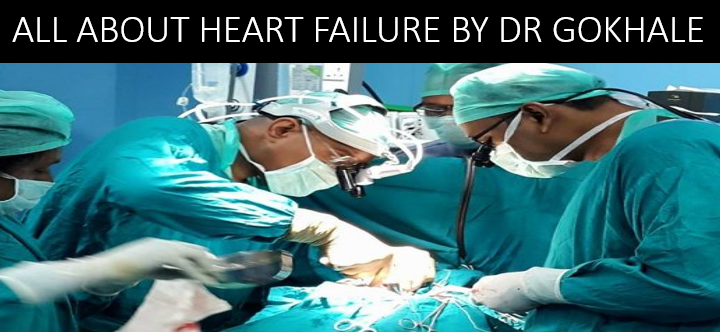 all about heart failure by dr gokhale