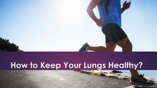 How to Keep your Lungs Healthy - Dr Gokhale