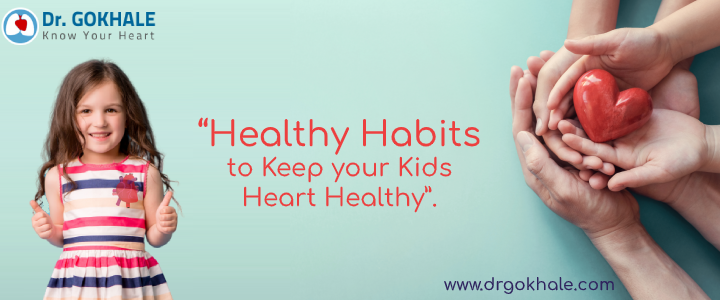 Healthy Habits to Keep your Kids Heart Healthy