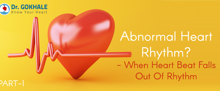 Abnormal Heart Rhythm – Causes, Types & Treatment Options Part 1