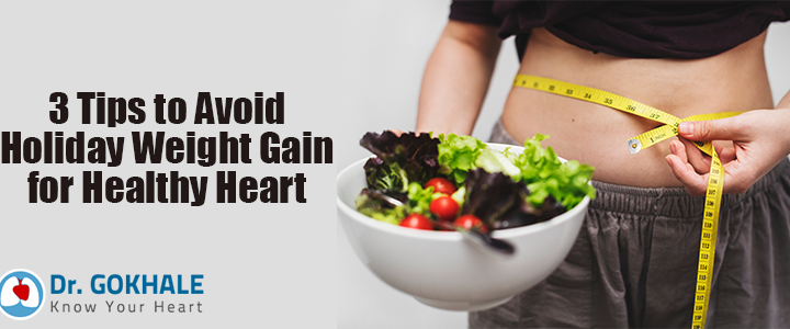 3 Tips to Avoid Holiday Weight Gain for Healthy Heart