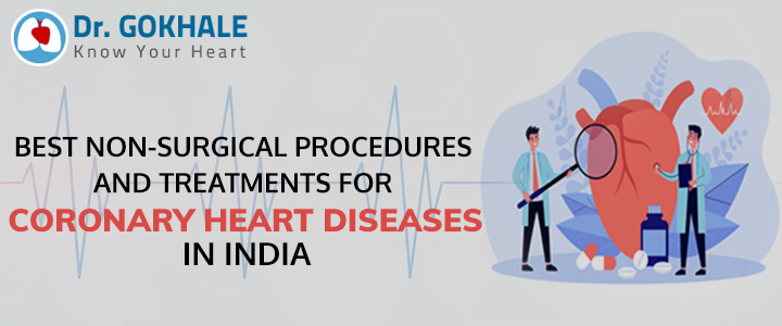 Best Non-Surgical Procedures and Treatments for Coronary Heart Diseases in India