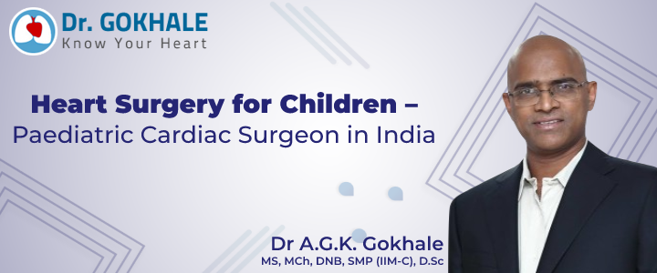 Heart Surgery for Children | Paediatric Cardiac Surgeon in India
