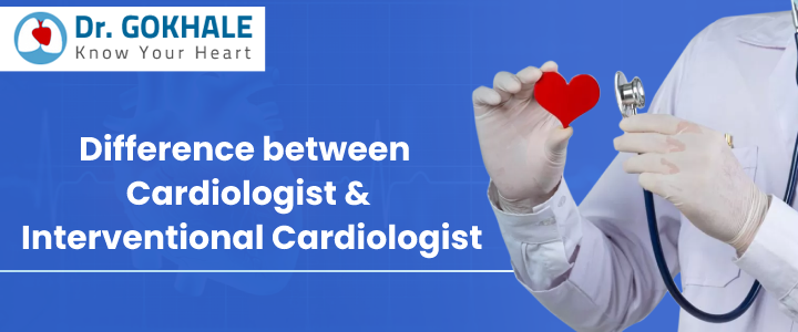 Difference between Cardiologist And Interventional Cardiologist | Dr Gokhale