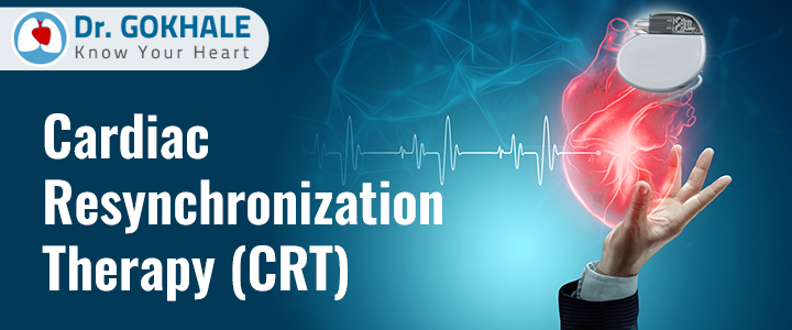 Cardiac Resynchronization Therapy (CRT)