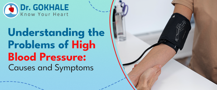 High Blood Pressure Causes and Symptoms | Dr Gokhale