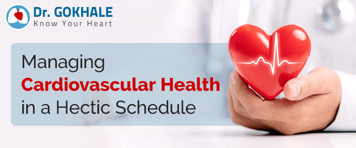 Managing Cardiovascular Health in a Hectic Schedule