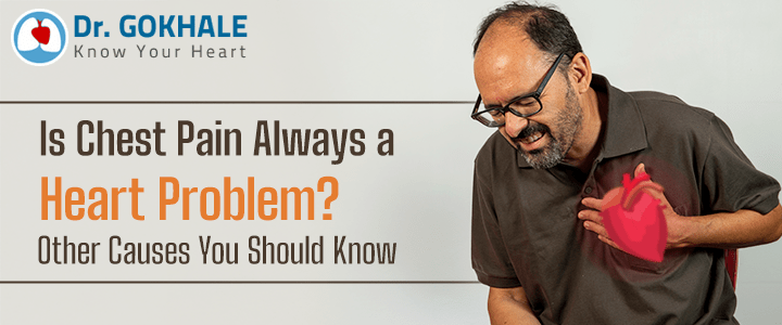 Is Chest Pain Always a Heart Problem? Other Causes You Should Know