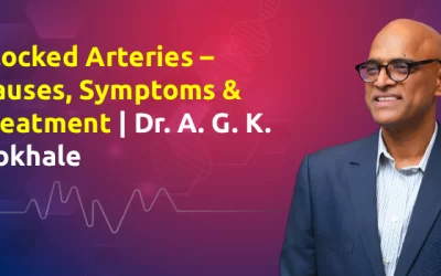 Blocked Arteries – Causes, Symptoms & Treatment | Dr. A. G. K. Gokhale