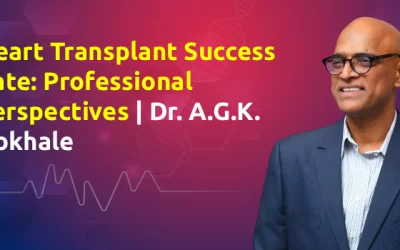 Heart Transplant Success Rate: Professional Perspectives | Dr. A.G.K. Gokhale