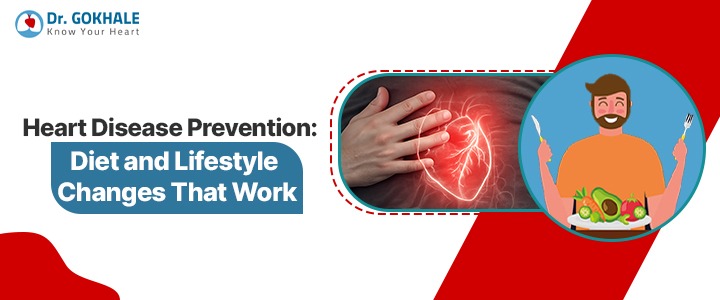 Heart Disease Prevention: Diet and Lifestyle Changes That Work