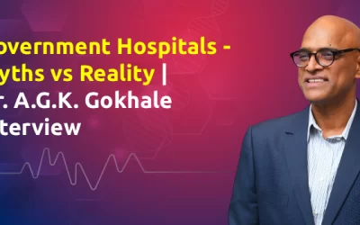 Government Hospitals – Myths vs Reality | Dr. A.G.K. Gokhale Interview