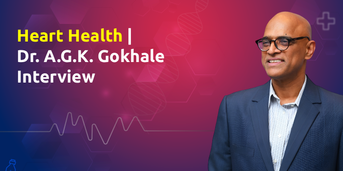 Heart Health | Dr. A.G.K. Gokhale Interview