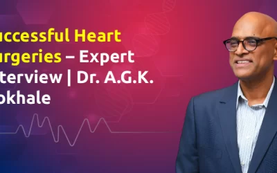 Successful Heart Surgeries – Expert Interview | Dr. A.G.K. Gokhale