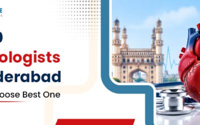 Top 10 Cardiologists in Hyderabad: How to Choose Best One